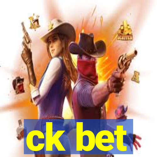 ck bet